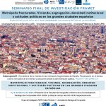 Último Seminario de Investigación FRAMET. Metrópolis fracturadas. Vivienda, segregación, densidad institucional y actitudes políticas en las grandes ciudades españolas